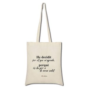 Bossa tote de cotó - He decidit fer el que m'agrada perquè és bo per a la meua salut - Bosses en valencià - Productes en valencià - Tot en valencià