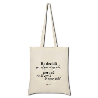 Bossa tote de cotó - He decidit fer el que m'agrada perquè és bo per a la meua salut - Bosses en valencià - Productes en valencià - Tot en valencià
