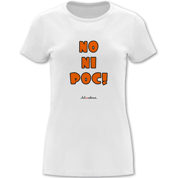 Camiseta mànega curta entallada blanca - No ni poc! - Camisetes en valencià - Productes en valencià - Tot en valencià