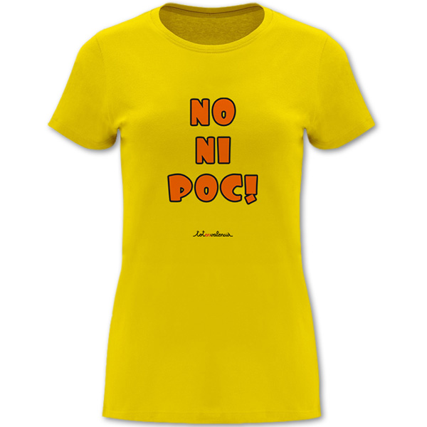 Camiseta mànega curta entallada groga - No ni poc! - Camisetes en valencià - Productes en valencià - Tot en valencià