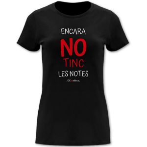 Camiseta mànega curta entallada negra Encara no tinc les notes - Camisetes en valencià - Productes en valencià - Tot en valencià