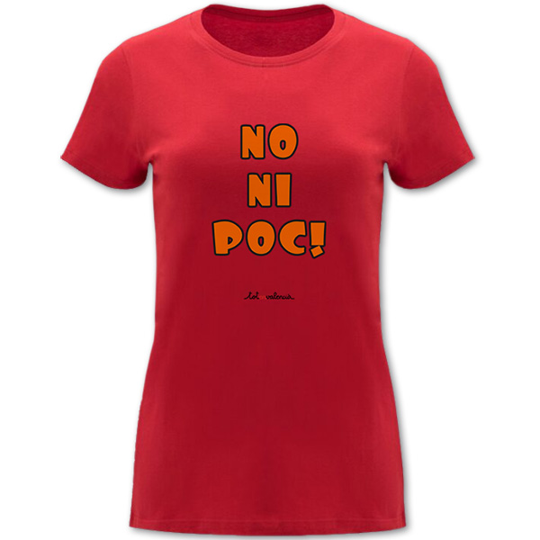 Camiseta mànega curta entallada roja - No ni poc! - Camisetes en valencià - Productes en valencià - Tot en valencià
