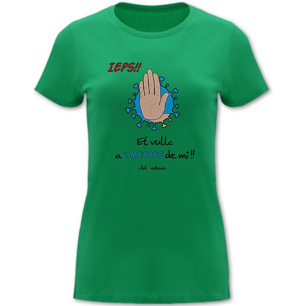 Camiseta mànega curta entallada verda - Et vullc a 2 metres de mi - Camisetes en valencià - Productes en valencià - Tot en valencià
