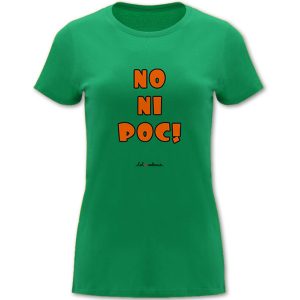 Camiseta mànega curta entallada verda - No ni poc! - Camisetes en valencià - Productes en valencià - Tot en valencià