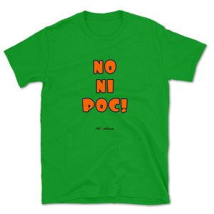 Camiseta mànega curta verda - No ni poc! - Camisetes en valencià - Productes en valencià - Tot en valencià