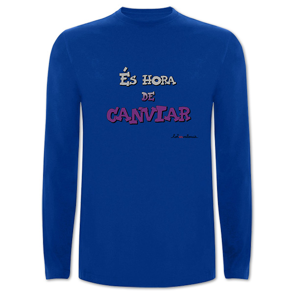 Camiseta mànega llarga blava És hora de canviar - Camisetes en valencià - Productes en valencià - Tot en valencià