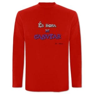 Camiseta mànega llarga roja És hora de canviar - Camisetes en valencià - Productes en valencià - Tot en valencià