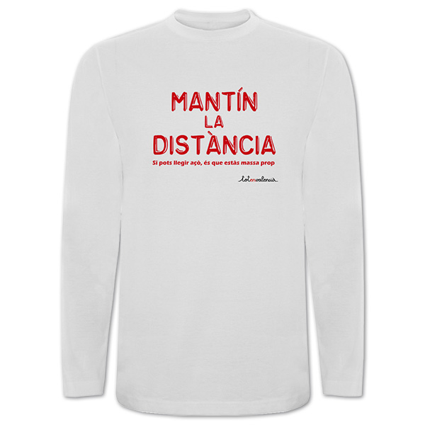 Camiseta mànega llarga blanca Mantín la distància - Camisetes en valencià - Productes en valencià - Tot en valencià