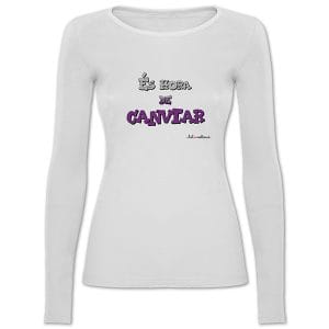 Camiseta mànega llarga entallada blanca És hora de canviar - Camisetes en valencià - Productes en valencià - Tot en valencià