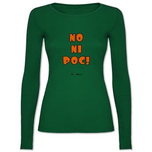 Camiseta mànega llarga entallada verda No ni poc! - Camisetes en valencià - Productes en valencià - Tot en valencià