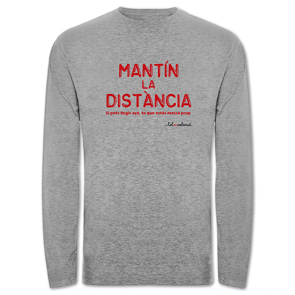 Camiseta mànega llarga grisa Mantín la distància - Camisetes en valencià - Productes en valencià - Tot en valencià