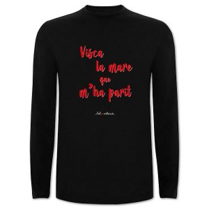 Camiseta mànega llarga negra Visca la mare que m'ha parit - Camisetes en valencià - Productes en valencià - Tot en valencià