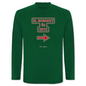 Camiseta mànega llarga verda El borinot és este - Camisetes en valencià - Productes en valencià - Tot en valencià