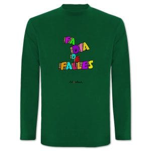Camiseta mànega llarga verda Fa dia de falles - Camisetes en valencià - Productes en valencià - Tot en valencià