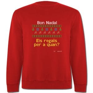 Suadora Bon Nadal - Els regals per a quan? - Jersei Nadalenc en valencià - Suadores en valencià - Productes en valencià - Tot en valencià