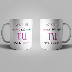 Tassa De totes les mares del món TU eres la millor - 2 vistes- Tasses en valencià - Productes en valencià - Tot en valencià